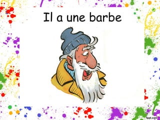 Il a une barbe
