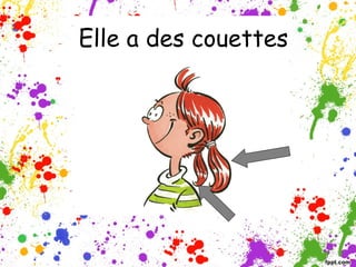 Elle a des couettes