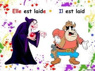 Elle est laide
Il est laid