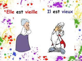 Elle est vieille
Il est vieux