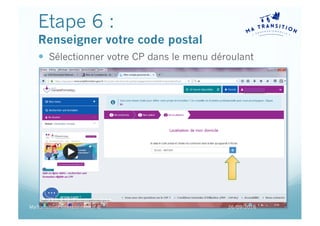 Etape 6 :
Renseigner votre code postal
— Sélectionner votre CP dans le menu déroulant
26/09/2016MaTransitionProfessionnelle.fr ©
 