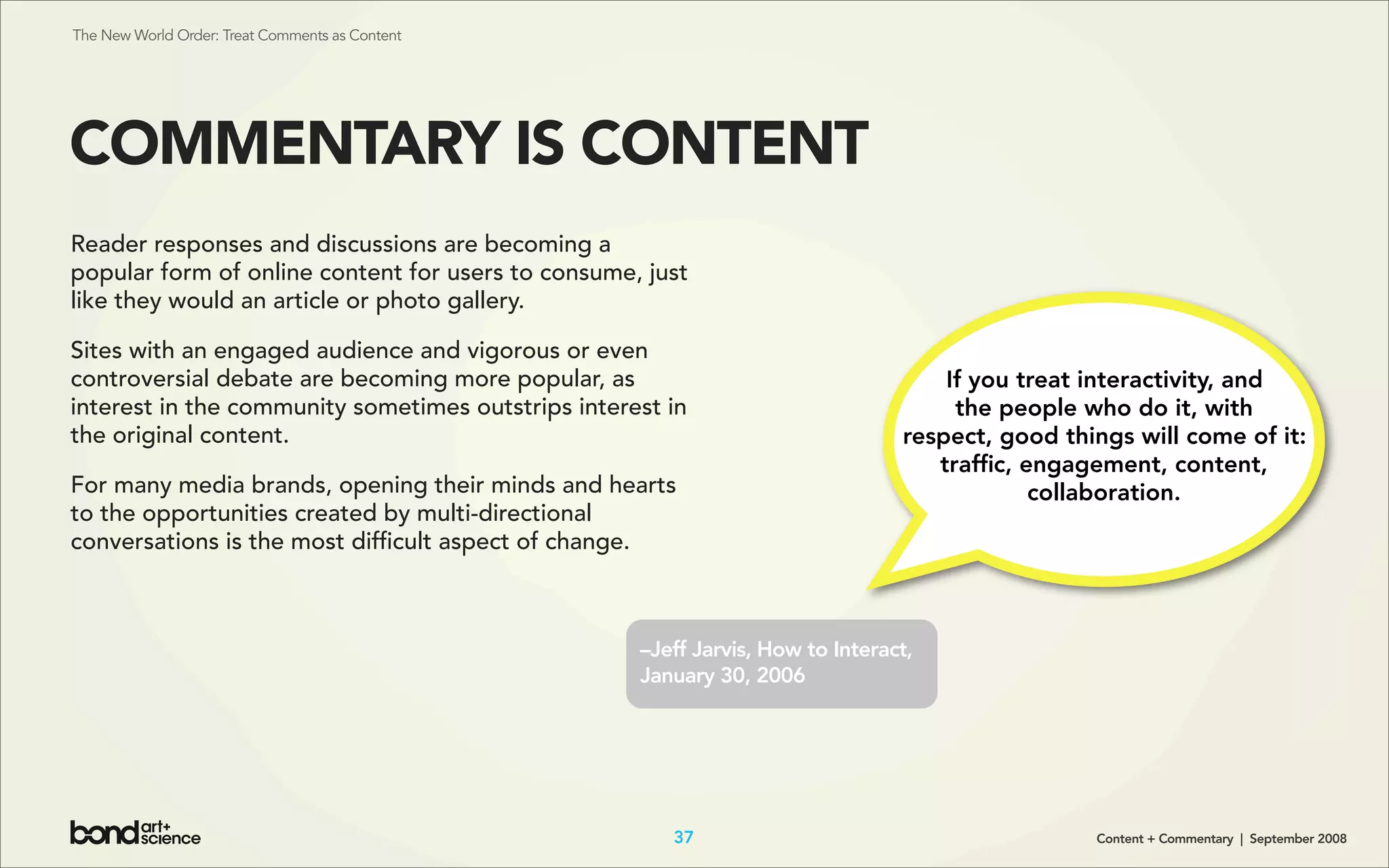 Content + Commentary: How Media Brands Invite, Manage, and Benefit From
User Commenting and Participation Online