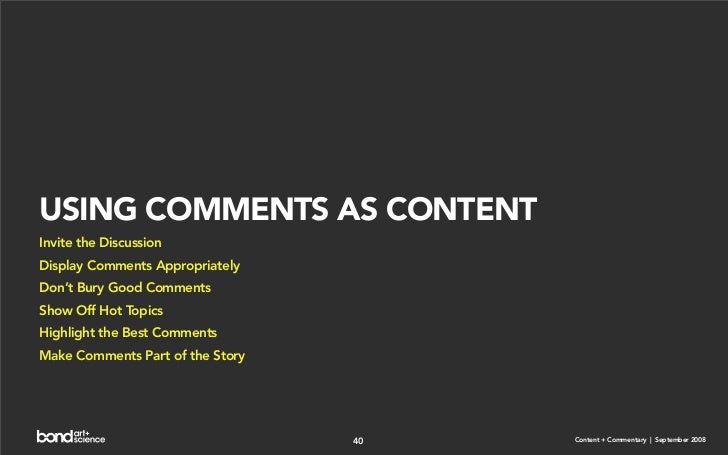 Content + Commentary: How Media Brands Invite, Manage, and Benefit From  User Commenting and Participation Online Slide 40