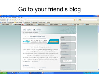 Go to your friend’s blog 
