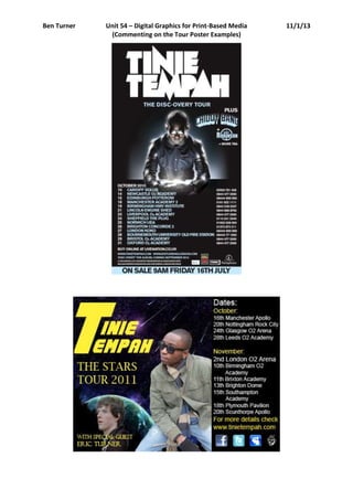 Ben Turner   Unit 54 – Digital Graphics for Print-Based Media   11/1/13
              (Commenting on the Tour Poster Examples)
 