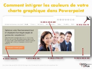 1
Comment intégrer les couleurs de votre
charte graphique dans Powerpoint
http://www.blog.optimoffice.fr/2013/10/Integrer-dans-Powerpoint-les-couleurs-de-charte-graphique.html
 
