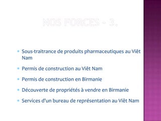 Sous-traitrance de produits pharmaceutiques au Viêt
Nam
Permis de construction au Viêt Nam
Permis de construction en Birmanie
Découverte de propriétés à vendre en Birmanie
Services d'un bureau de représentation au Viêt Nam
 
