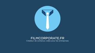 FILMCORPORATE.FR
Créateur de contenus vidéo pour les entreprises
 