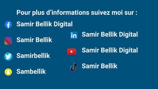Pour plus d’informations suivez moi sur :
Samir Bellik Digital
Samir Bellik
Samirbellik
Sambellik
Samir Bellik Digital
Samir Bellik Digital
Samir Bellik
 