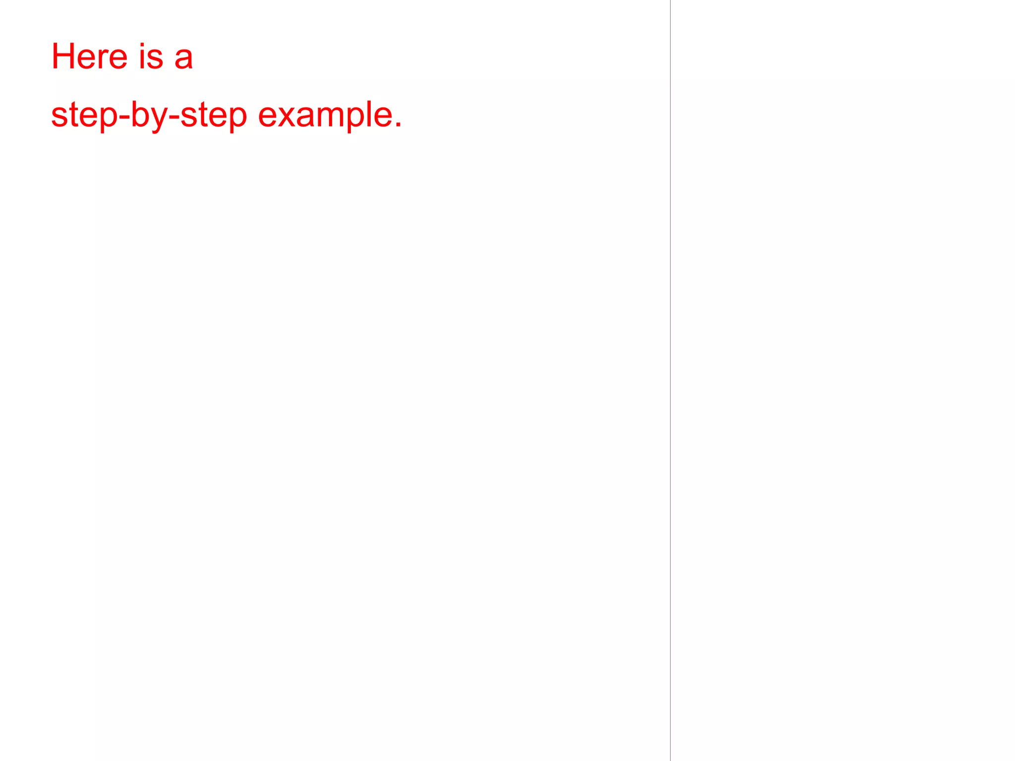 Here is a
step-by-step example.
 