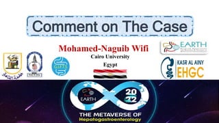.
Cairo University
Egypt
Mohamed-Naguib Wifi
Comment on The Case
 