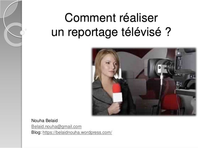 Comment Réaliser un Reportage Télévisé