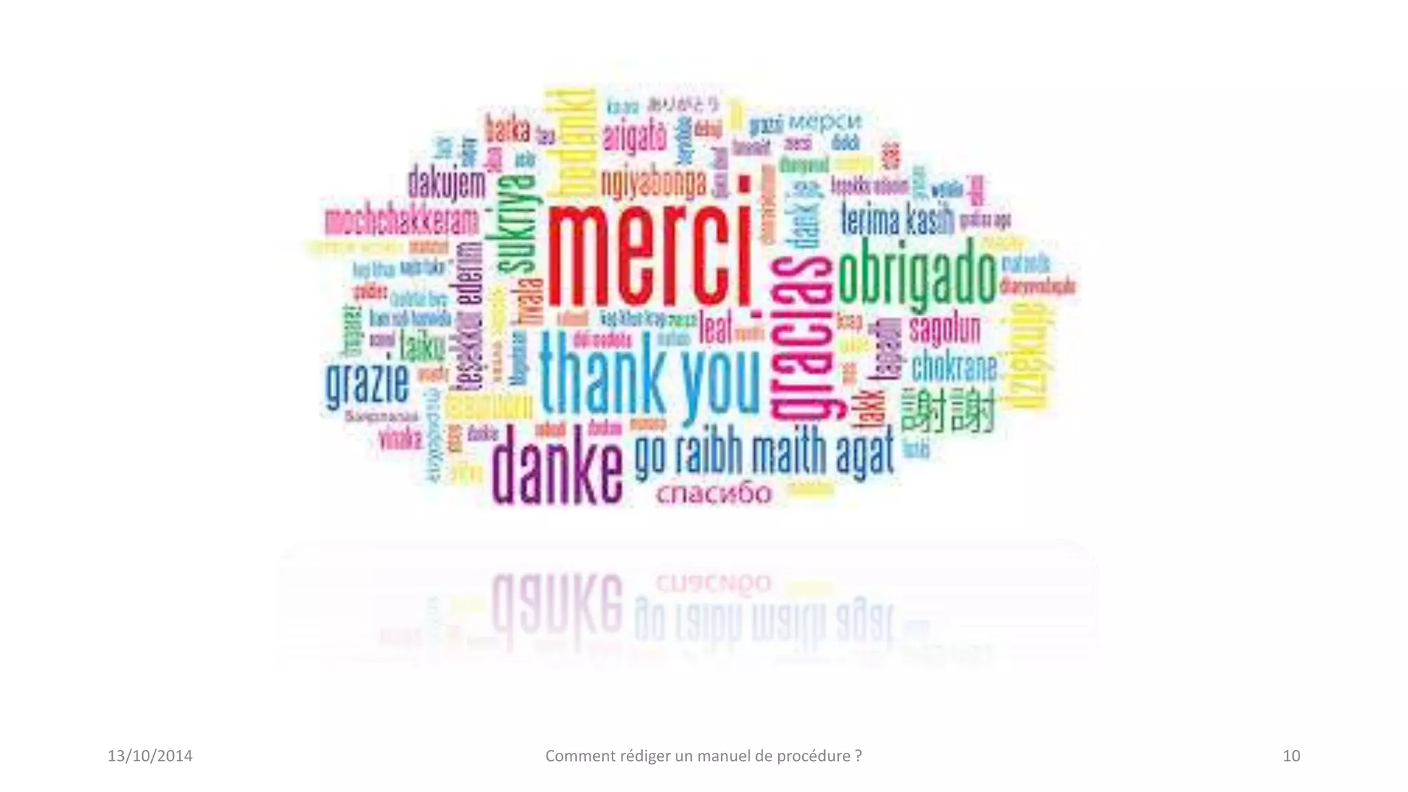 13/10/2014 Comment rédiger un manuel de procédure ? 10 
