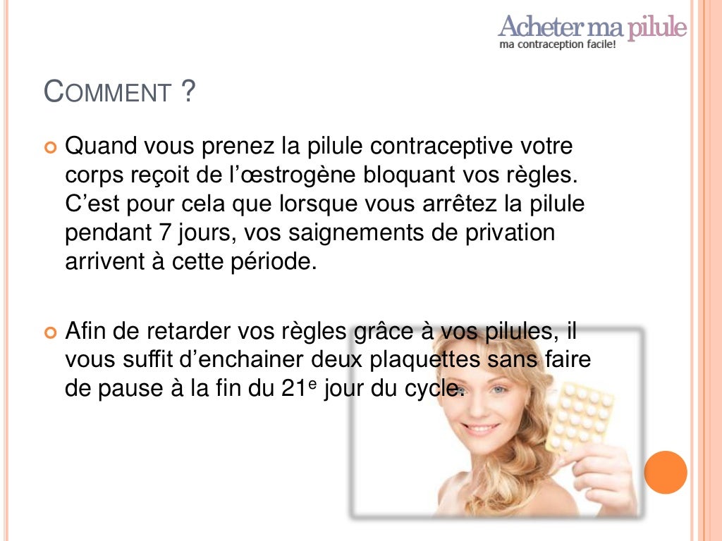 Comment Retarder Ses Regles Avec Les Pilules Contraceptives