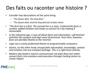 Des	
  faits	
  ou	
  raconter	
  une	
  histoire	
  ?	
  
•  Consider	
  two	
  descripEons	
  of	
  the	
  same	
  thing...