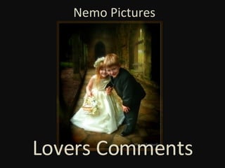 Nemo Pictures Lovers Comments 