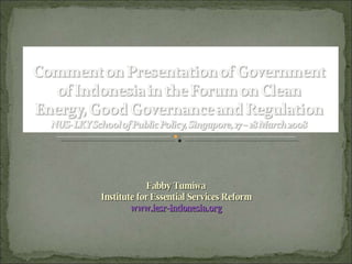 Fabby Tumiwa Institute for Essential Services Reform www.iesr-indonesia.org 