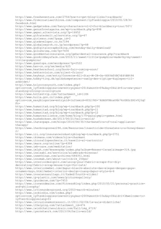 http://www.fresheventure.com/2754/how-to-get-blog-links/trackback/ 
http://www.fromcroatiawithlove.com/component/lyftenbloggie/2010/01/28/4- 
facebook.html 
http://www.gadgetsdna.com/fancy-characters-v1-2-for-blackberry-tour/507/ 
http://www.genusforetagarna.se/wp-trackback.php?p=898 
http://www.gepac.altervista.org/?p=16652 
http://www.gifratermoli.altervista.org/?p=67 
http://www.girlswoo.com/?page_id=2 
http://www.gisdeveloper.co.kr/194 
http://www.globalsearch.co.jp/wordpress/?p=68 
http://www.godigitalscrapbooking.com/monday-daily-download/ 
http://www.goloskrima.com/?p=7430 
http://www.gooddentalinsurance.org/geha-dental-insurance.php/trackback 
http://www.goodolddaysfarm.com/2010/11/sweet-little-pumpkins-made-by-my-sweet-little- 
pumpkins/ 
http://www.guestops.com/wordpress/?p=2522 
http://www.han-on.org/xe/media/625 
http://www.heatherschool.org/book-fair-coming-soon/ 
http://www.hektervision.com/silent-frisco/ 
http://www.heyheyz.com/entry/Converse-All-Star-M-IN-Ox-%E6%A0%BC%E4%BB%94 
http://www.hobby-ting.dk/spidskompetencer-vaelg-den-rigtige-kuglepen-til-arbejdet/ 
http://www.holycrossyouth.com/index.php? 
option=com_lyftenbloggie&view=entry&year=2014&month=09&day=04&id=6:a-new-year-standing- 
strong-in-scripture 
http://www.hottestvip.com/?attachment_id=1186 
http://www.huila.gov.co/index.php? 
option=com_easyblog&view=entry&id=1&Itemid=4052/RS=^ADADP9BzaU6b74cGXDrZXIv9j5qC 
Fo-http:// 
www.humanitad.org/blog/wp-trackback.php?p=100 
http://www.humanitad.org/blog/wp-trackback.php?p=11 
http://www.humanitad.org/blog/wp-trackback.php?p=12 
http://www.humanresilience.com/home/blog/175-paralympic-games.html 
http://www.huskeboksen.dk/2013/06/21/hello-world/ 
http://www.ihatecpaps.com/blogs/2014/04/30/the-benefits-of-oral-appliance-therapy/ 
http://www.iherbcouponner294.com/Resources/insecticide-threatens-u-s-honey-bees- 
2/ 
http://www.iii.org/insuranceindustryblog/wp-trackback.php?p=3751 
http://www.ikimana.com/videos/njie-charmant 
http://www.ilcorallopescheria.it/nasello-al-cartoccio/ 
http://www.imars.org/online/?p=4304 
http://www.imh-care.com/meditation/ 
http://www.imlah.com/kesserpdx/index.php?album=Kesser+Israel&image=314.jpg 
http://www.inelsabi.es/servicios/alumbrado-biescas/ 
http://www.inewthings.com/archives/684351.html 
http://www.innomab.net/about-us/rikrik_150px/ 
http://www.interiordesignlv.com/using-your-fabric-scraps-for-diy-decorating/ 
fabric-scrap-mouse-toys-for-cats/ 
http://www.interiormebel.com/dapur-klasik-absolute-dan-elegan-dengan-gaya-ornamen- 
kayu.html/mebel-interior-design-ruang-dapur-style-b-6 
http://www.invacanzasullago.it/faded/fourth-slider/ 
http://www.ip-plastic.com/news/picturesgallery/ 
http://www.ipucdecom.com/?p=7453 
http://www.ironwoodmaine.com/FitnessBlog/index.php/2010/05/21/personal-practice-and- 
philosophy/ 
http://www.irvineunderground.org/2003-march-minutes/ 
http://www.iscbindia.com/index.php? 
option=com_lyftenbloggie&view=entry&year=2009&month=10&day=04&id=1%3Awelcome-to-lyften- 
bloggie&lang=fr 
http://www.istruzionemontessori.it/2011/02/04/le-aule-didattiche/ 
http://www.ithelping.com/?attachment_id=476 
http://www.iwishthatitwouldrain.com/fall/img_4719/ 
http://www.iyernetwork.com/2013/06/hello-world/ 
 