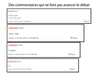 Des commentaires qui ne font pas avancer le débat
 
