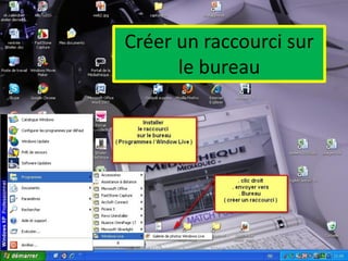 Créer un raccourci sur
      le bureau




@telier - Médiathèque de Lorient - 2010   102
 