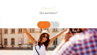 Merci ! 
Des questions ? 
