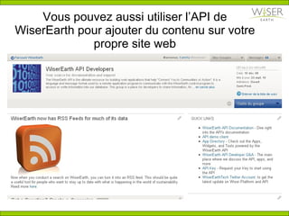 Vous pouvez aussi utiliser l’API de WiserEarth pour ajouter du contenu sur votre propre site web 