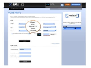 Cliquer
1/ APRES L’INSCRIPTION
       pour
    découvrir la
       zone
     suivante




    Compléter son profil
 