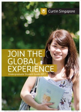 JOIN THE
        GLOBAL
        EXPERIENCE
         Undergraduate Student Guide 2011




CUSG0137_BachofComm_Flyer_A4_8pp.indd 1     15/12/10 1:15 PM
 