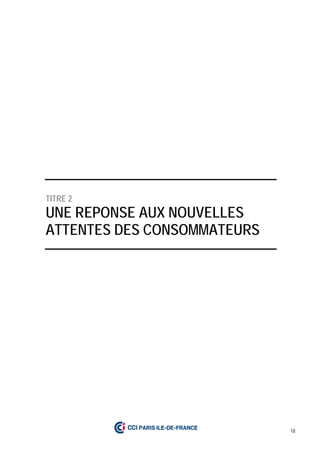 18
TITRE 2
UNE REPONSE AUX NOUVELLES
ATTENTES DES CONSOMMATEURS
 