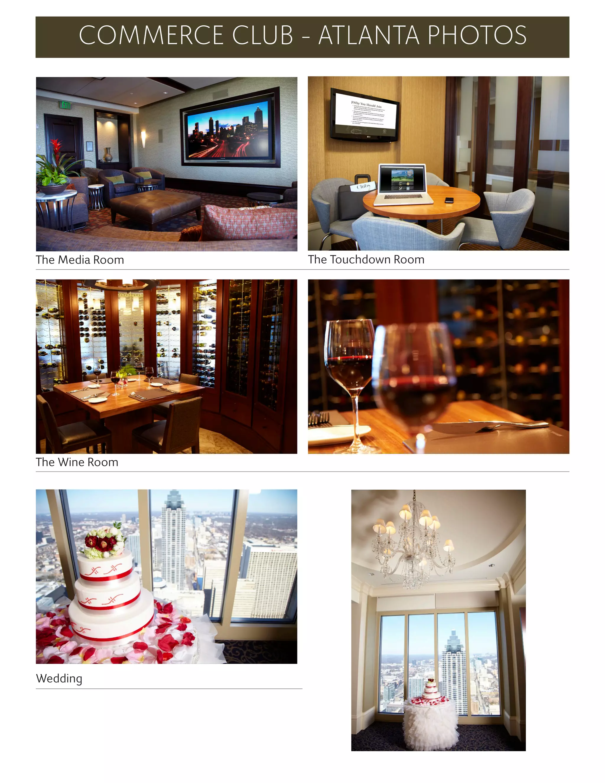COMMERCE CLUB - ATLANTA PHOTOS
The Media Room The Touchdown Room
The Wine Room
Wedding
