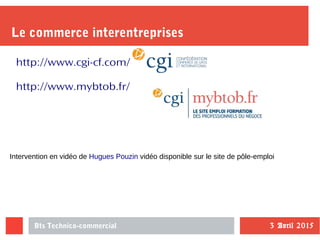 3 Avril 2015Technico-commercial
Le commerce interentreprises
Les sites indispensables
plmpl.fr/a/bgq72
 