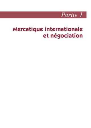 Partie 1
Mercatique internationale
et négociation
 