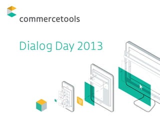 Dialog Day 2013
 