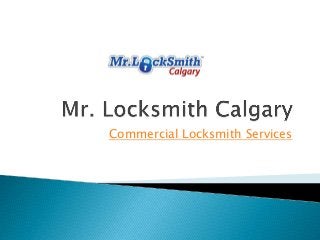 Commercial Locksmith Services 
 