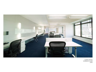 ALARIS OFFICE
SHANGHAI CHINA
2006
 