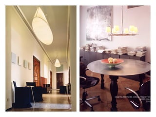 HAGER & PARTNERS CONSULTING OFFICE
BOZEN ITALY
1995
 