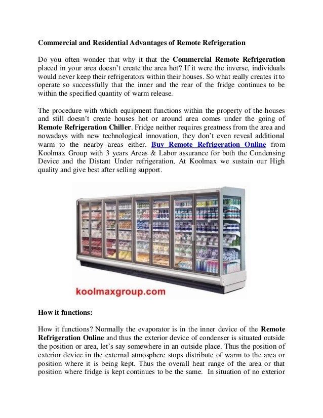 Commercial and residential advantages of remote refrigeration