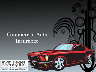 Commercial Auto 
Insurance
 