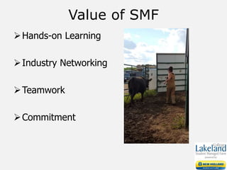 Value of SMF
Hands-on Learning
Industry Networking
Teamwork
Commitment
 