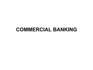 COMMERCIAL BANKING 