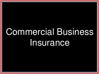 Commercial Business
Insurance

 