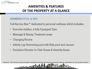 AMENITIES & FEATURES
OF THE PROPERTY AT A GLANCE
 