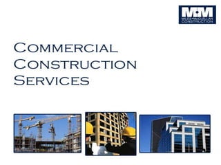 Commercial construction services
