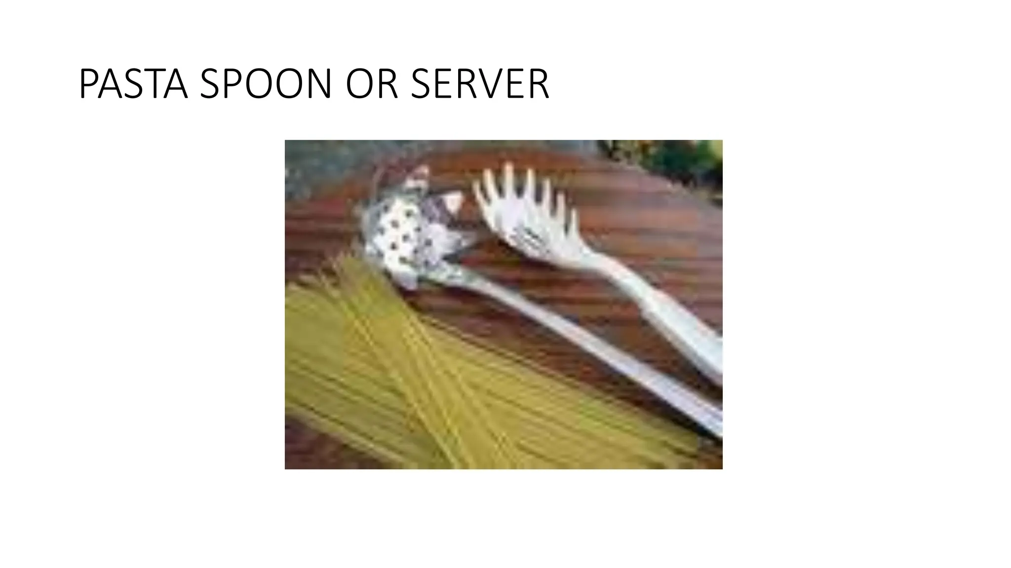 PASTA SPOON OR SERVER