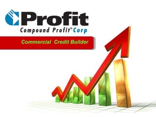 Commercial  Credit Builder 