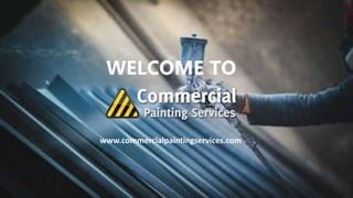 WELCOME TO
www.commercialpaintingservices.com
 