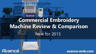 Commercial Embroidery
Machine Review & Comparison
New for 2015
 
