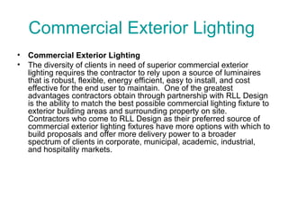 Commercial Exterior Lighting  ,[object Object],[object Object]