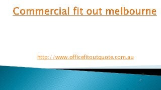 http://www.officefitoutquote.com.au

 