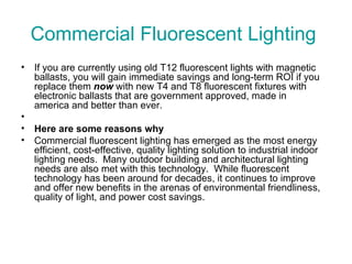 Commercial Fluorescent Lighting  ,[object Object],[object Object],[object Object]